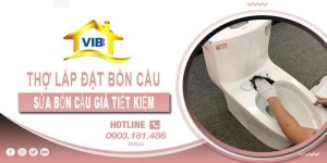 Thợ lắp đặt bồn cầu tại quận 12 ➡️ Sửa bồn cầu tiết kiệm 30%