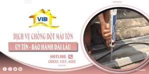 Dịch vụ chống dột mái tôn tại quận Phú Nhuận - Uy tín - Bảo hành dài lâu