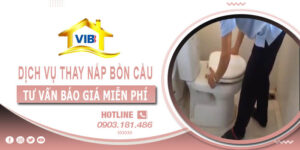 Tư vấn giá dịch vụ thay nắp bồn cầu tại Bình Thạnh【Miễn phí】
