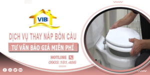 Tư vấn giá dịch vụ thay nắp bồn cầu tại quận 1【Miễn phí】