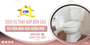 Tư vấn giá dịch vụ thay nắp bồn cầu tại quận 5【Miễn phí】