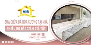 Báo giá sửa chữa đá hoa cương tại nhà quận 11【Ưu đãi 10%】