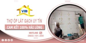 Thợ ốp lát gạch tại Biên Hoà uy tín -【Cam Kết 100% Hài Lòng】