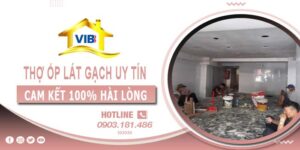 Thợ ốp lát gạch tại Bình Phước -【Cam Kết 100% Hài Lòng】
