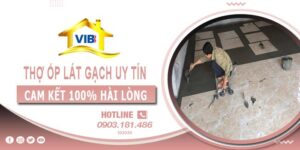 Thợ ốp lát gạch tại Dĩ An uy tín -【Cam Kết 100% Hài Lòng】