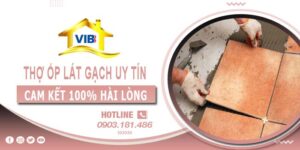 Thợ ốp lát gạch tại Gò Vấp uy tín -【Cam Kết 100% Hài Lòng】
