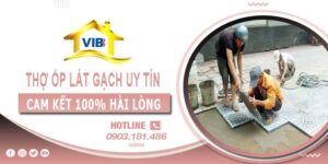 Thợ ốp lát gạch tại Long An uy tín -【Cam Kết 100% Hài Lòng】
