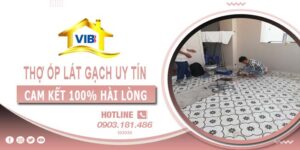 Thợ ốp lát gạch tại Nhơn Trạch uy tín -【Cam Kết 100% Hài Lòng】