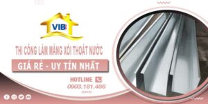Thi công làm máng xối thoát nước tại Biên Hoà -【Uy tín nhất】