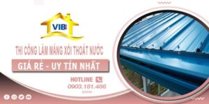 Thi công làm máng xối thoát nước tại Củ Chi -【Uy tín nhất】