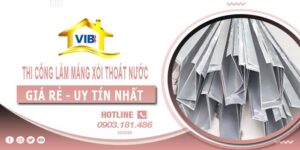 Thi công làm máng xối thoát nước tại Dĩ An -【Uy tín nhất】