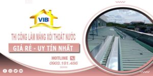 Thi công làm máng xối thoát nước tại Nhà Bè -【Uy tín nhất】