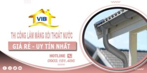 Thi công làm máng xối thoát nước tại Quận 12 -【Uy tín nhất】
