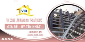 Thi công làm máng xối thoát nước tại Quận 2 -【Uy tín nhất】