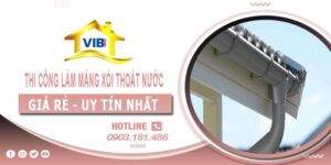 Thi công làm máng xối thoát nước tại Quận 6 -【Uy tín nhất】