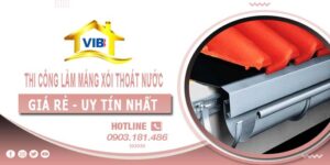 Thi công làm máng xối thoát nước tại Tân Uyên -【Uy tín nhất】