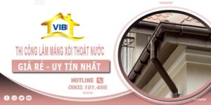 Thi công làm máng xối thoát nước tại Tây Ninh -【Uy tín nhất】